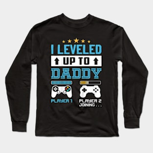 Leveled Up To Dady 2023 Long Sleeve T-Shirt